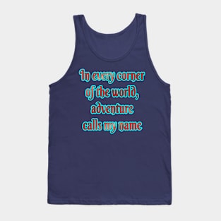 Adventure Typography Collection: Inspiring Quotes for the Brave at Heart Tank Top